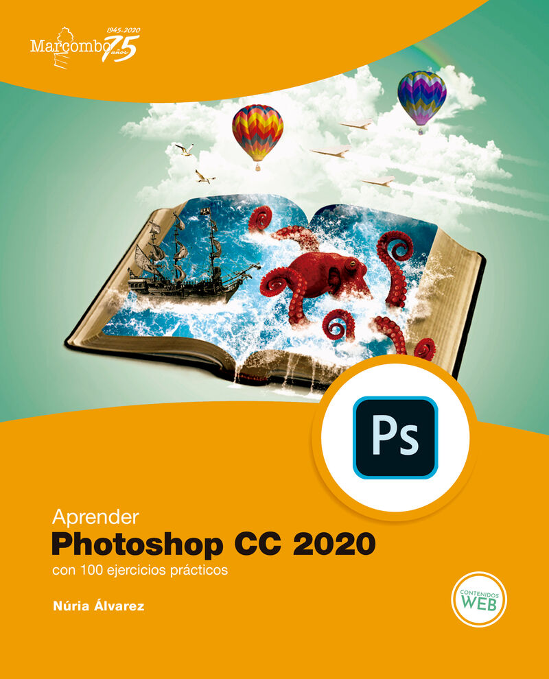 aprender photoshop cc 2020 con 100 ejercicios practicos - Nuria Alvarez