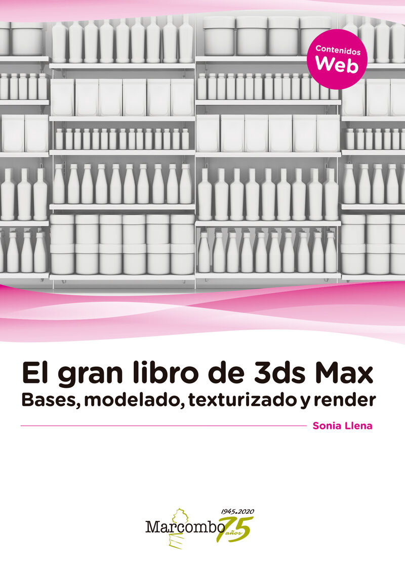 gran libro de 3ds max, el - bases, modelado, texturizado y render