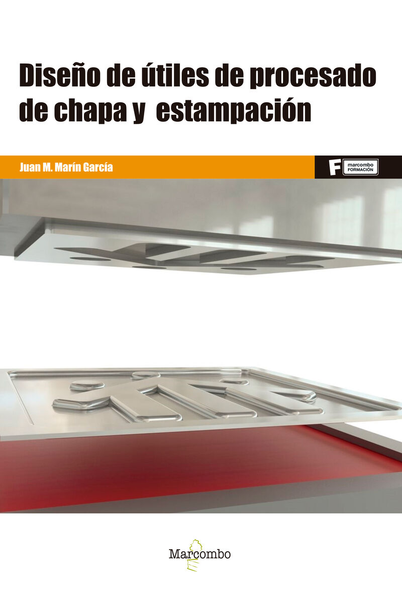 gs - diseño de utiles de procesado de chapa y estampacion - Juan Manuel Marin Garcia