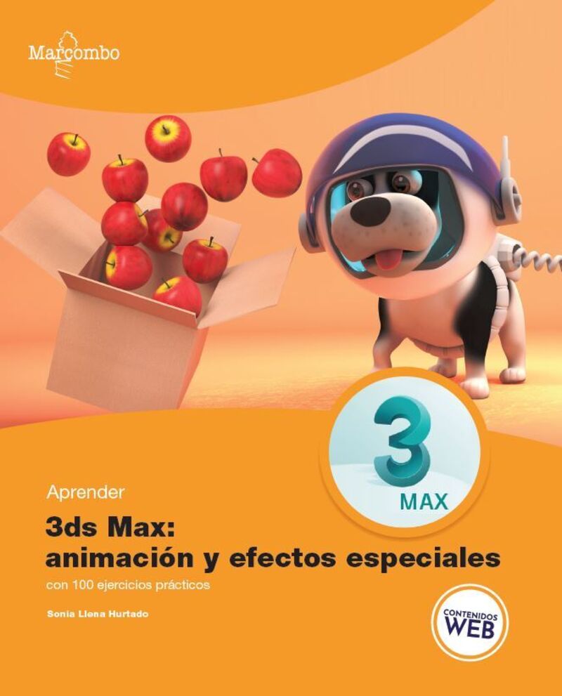 aprender 3ds max: animacion y efectos especiales con 100 ejercicios practicos - Sonia Llena Hurtado