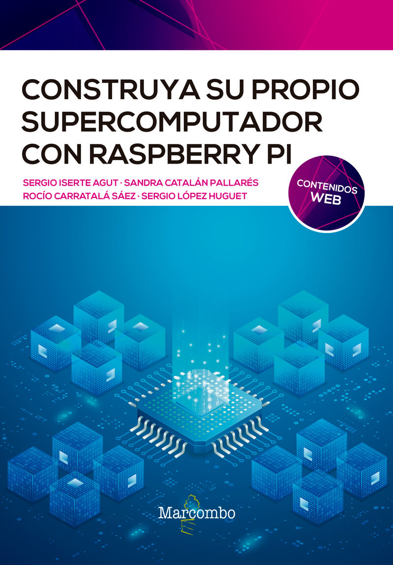 construya su propio supercomputador con raspberry pi - Sergio Iserte Agut / [ET AL. ]