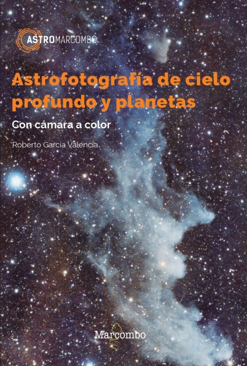 astrofotografia de cielo profundo y planetas - Roberto Garcia Valencia