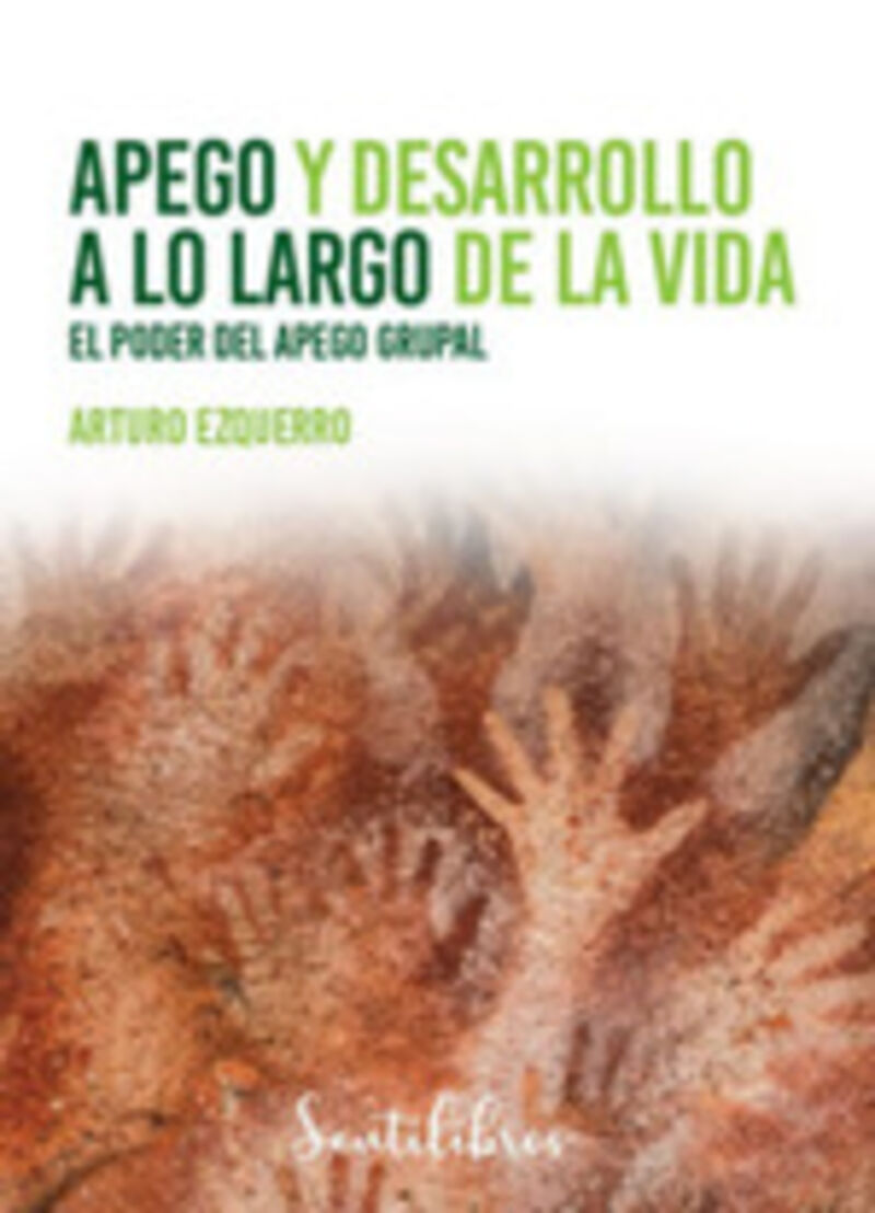 apego y desarrollo a lo largo de la vida - Arturo Ezquerro