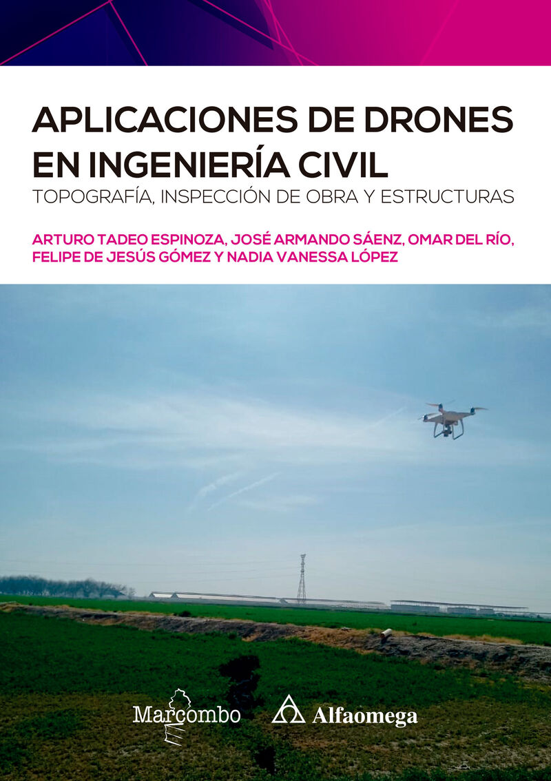 APLICACIONES DE DRONES EN INGENIERIA CIVIL - TOPOGRAFIA, INSPECCION DE OBRA Y ESTRUCTURAS