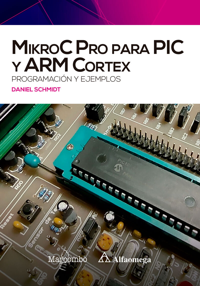mikroc pro para pic y arm cortex - Daniel Schmidt
