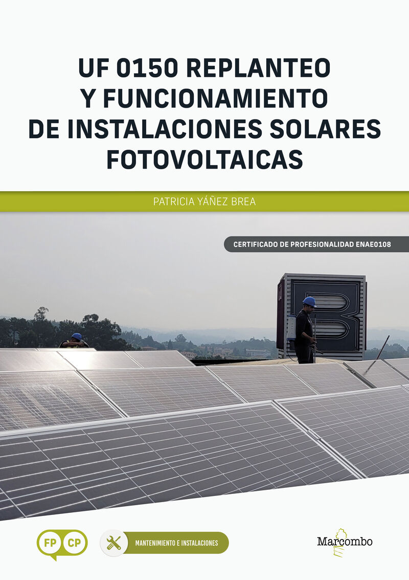 cp - uf 0150 replanteo y funcionamiento de instalaciones solares fotovoltaicas - Patricia Yañez Brea
