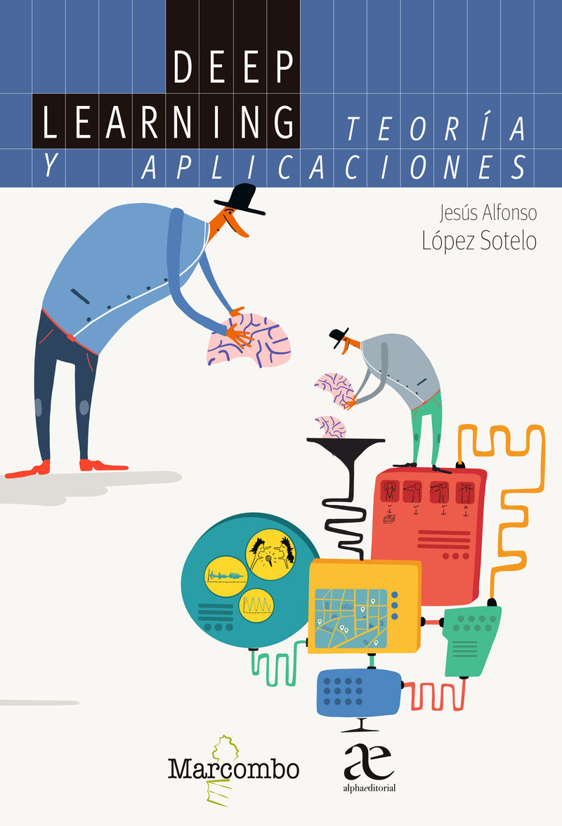 deep learning - teoria y aplicaciones - Jesus Alfonso Lopez Sotelo