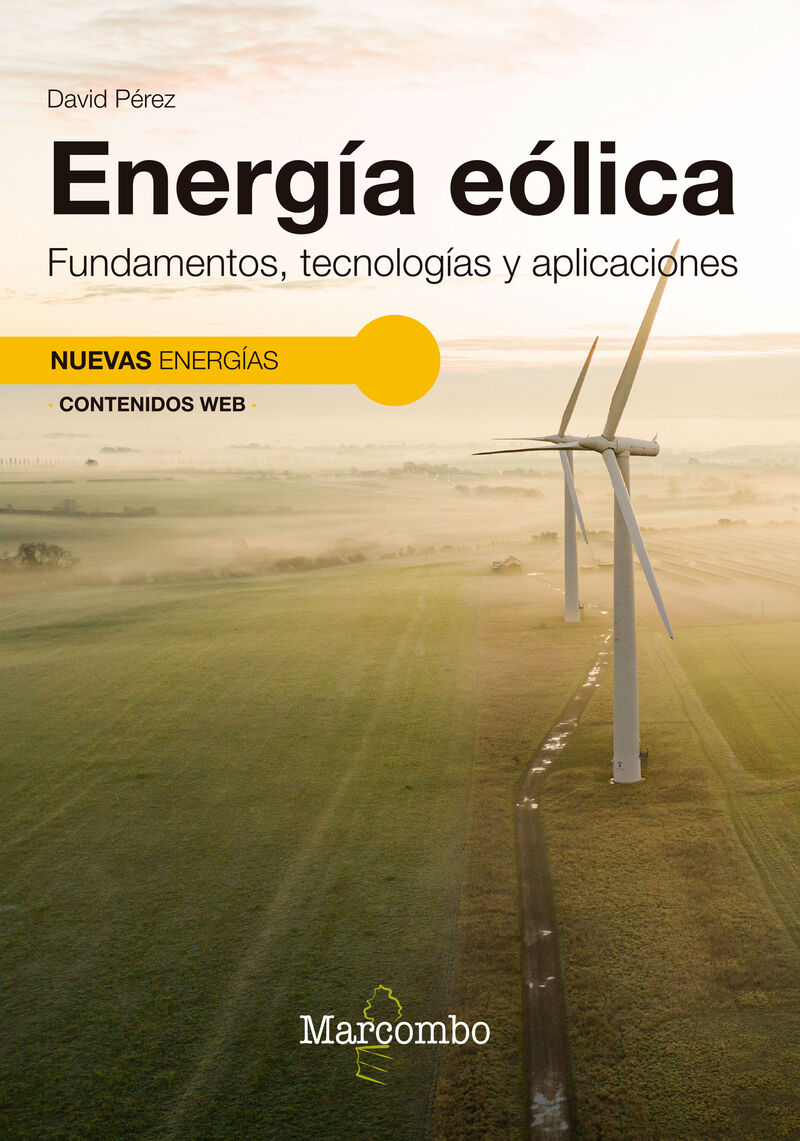 ENERGIA EOLICA - FUNDAMENTOS, TECNOLOGIA Y APLICACIONES