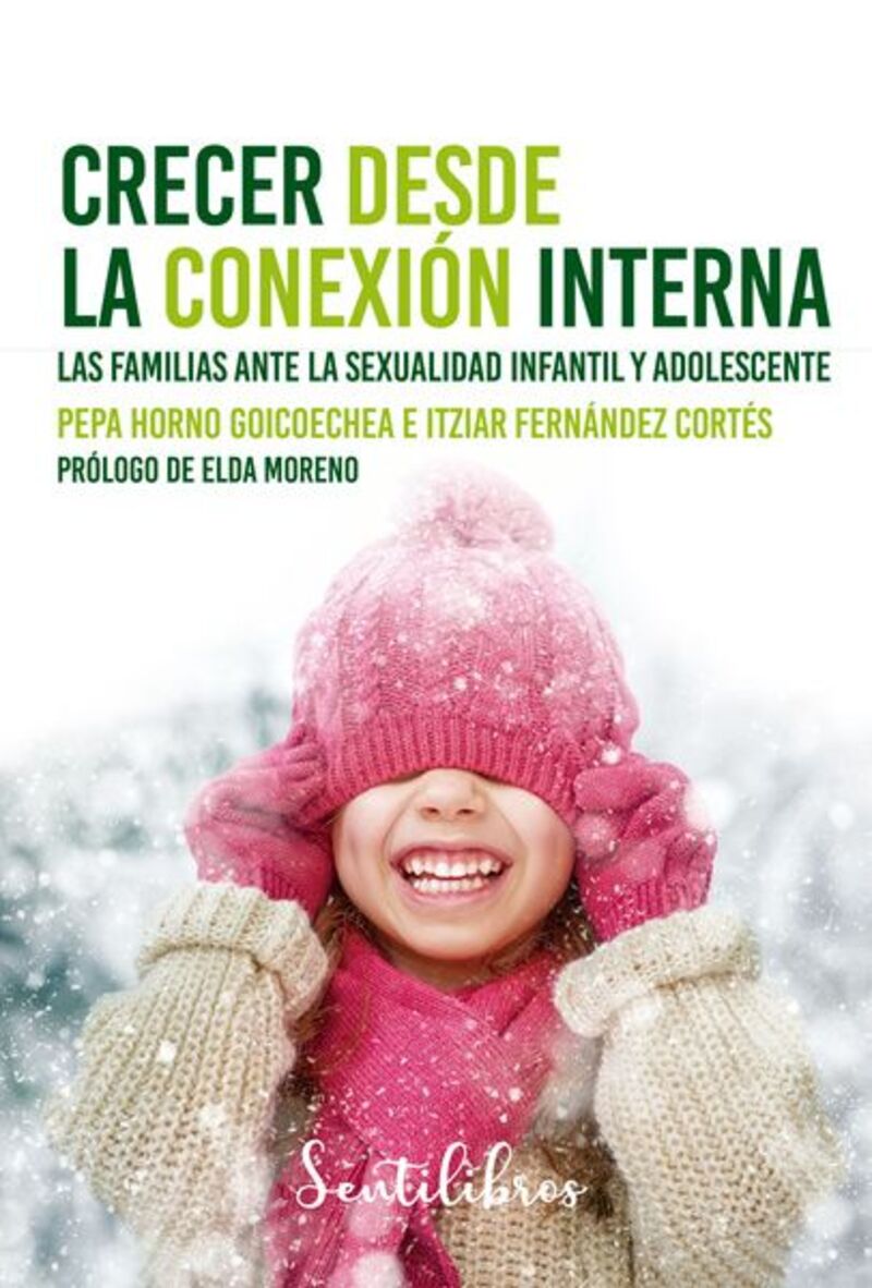 crecer desde la conexion interna - las familias ante la sexualidad infantil y adolescente - Pepa Horno Goicoechea / Itziar Fernandez Cortes
