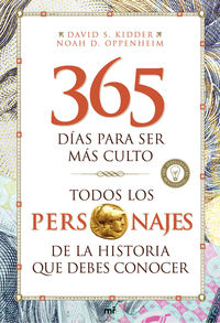365 DIAS PARA SER MAS CULTO - TODOS LOS PERSONAJES DE LA HISTORIA QUE DEBES CONOCER