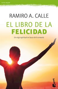 El libro de la felicidad - Ramiro A. Calle