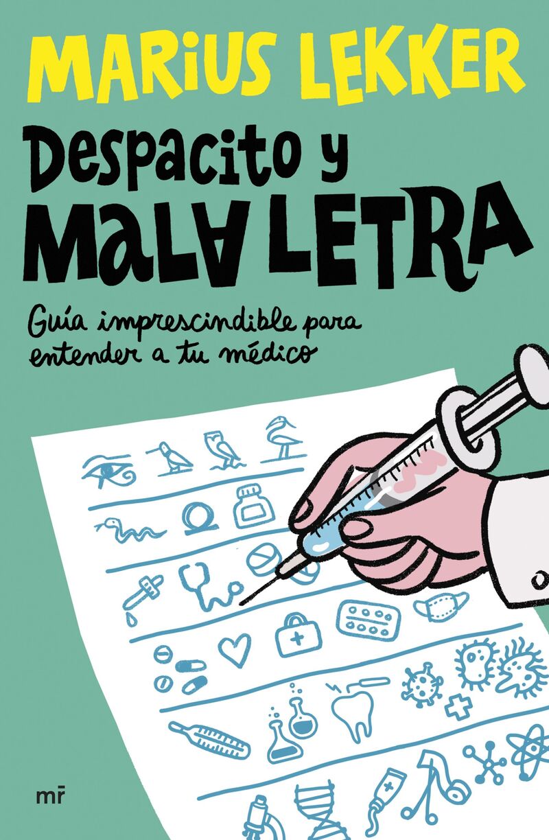 DESPACITO Y MALA LETRA - GUIA IMPRESCINDIBLE PARA ENTENDER A TU MEDICO
