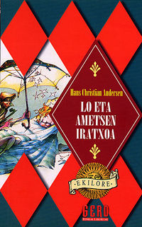 lo eta ametsen iratxoa - Hans Christian Andersen / Jose Maria Muñoz Ibañez (il. )