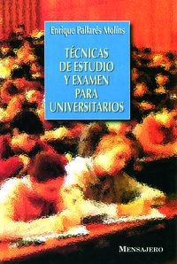 TECNICAS ESTUDIO Y EXAMEN UNIVERSITARIOS (2ª ED)
