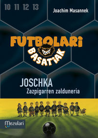 futbolari basatiak 9 - joschka - Joachim Masannek