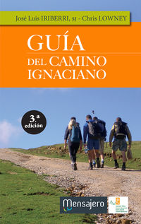 (3 ed) guia del camino ignaciano - Jose Luis Iriberri / Chris Lowney