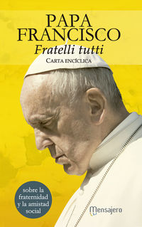 fratelli tutti - carta enciclica - Papa Francisco