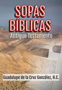 sopas biblicas - antiguo testamento - Guadalupe De La Cruz Gonzalez