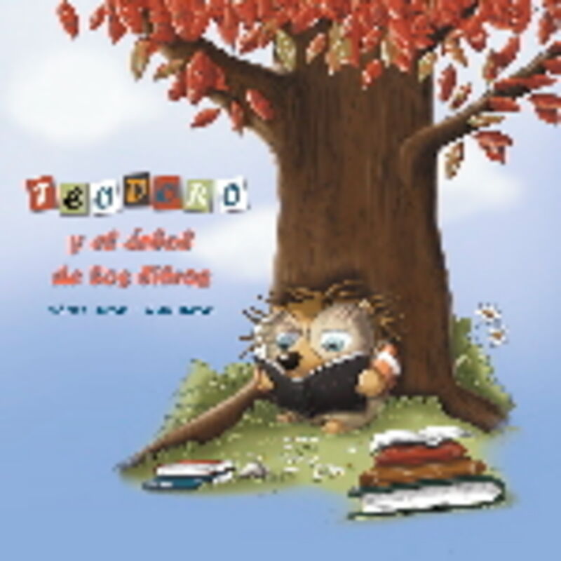 teodoro y el arbol de los libros - Quiel Ramos / Monica Llamas (il. )