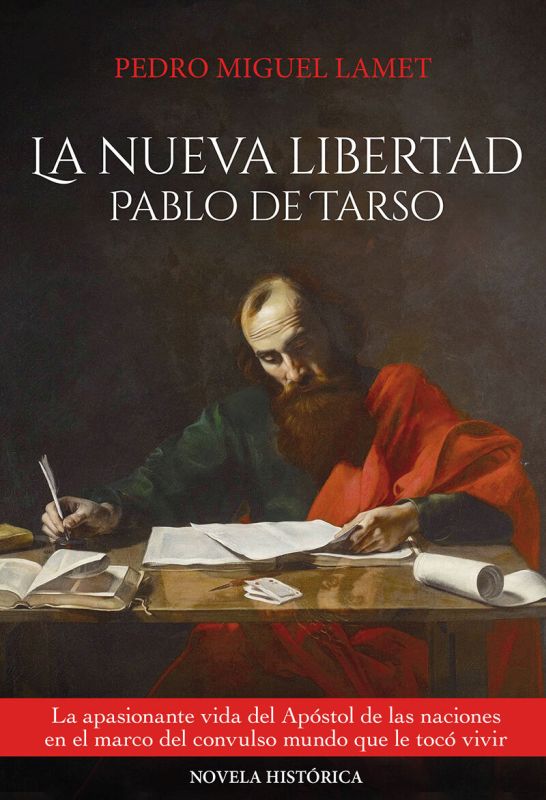 la nueva libertad - pablo de tarso - Pedro Miguel Lamet