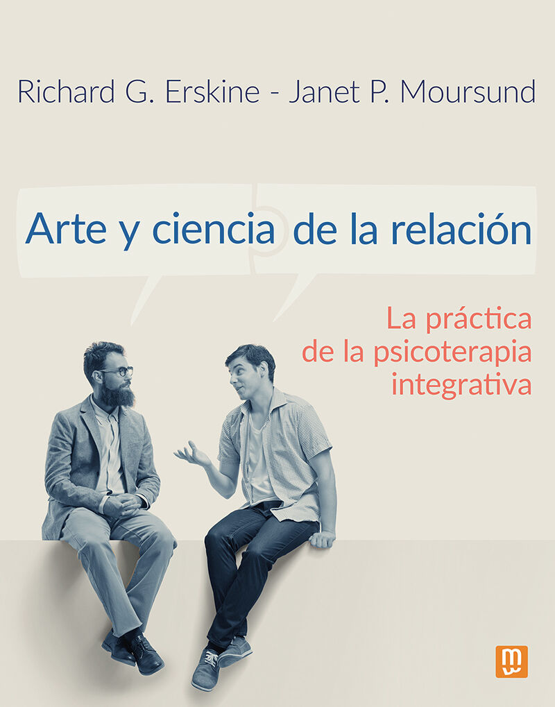 arte y ciencia de la relacion - Richard G. Erskine / Janet P. Moursund