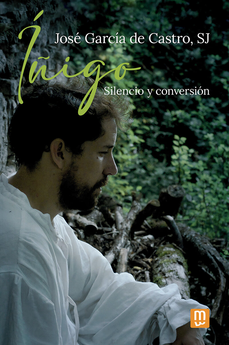 iñigo - silencio y conversion - Jose Garcia De Castro