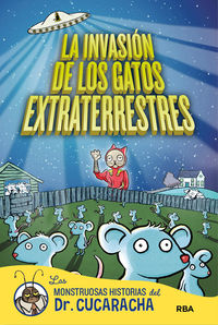 INVASION DE LOS GATOS EXTRATERRESTRES, LA - LAS MONSTRUOSAS HISTORIAS DEL DR. CUCARACHA