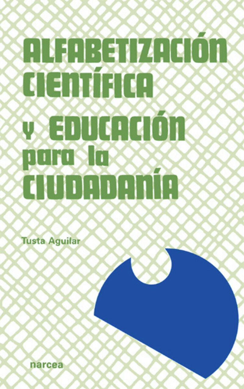 alfabetizacion cientifica y educacion para la ciudadania - una propuesta de formacion de profesores - Tusta Aguilar Garcia