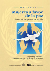 mujeres a favor de la paz - hacia un programa de accion - Ingeborg Breines / Dorota Gierycz / Betty A. Reardon