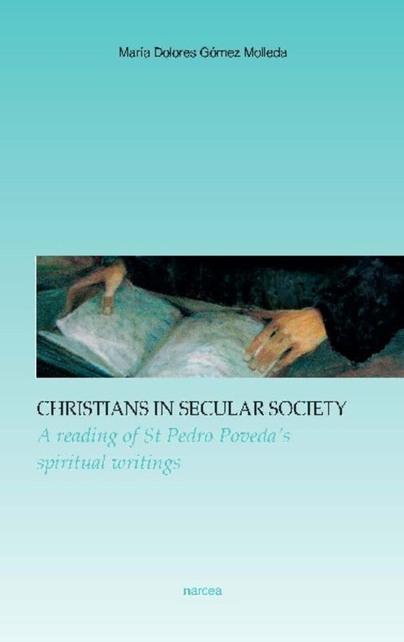CHRISTIANS IN SECULAR SOCIETY - A READING OF PEDRO POVEDA'S SPIRITUAL WRITINGS