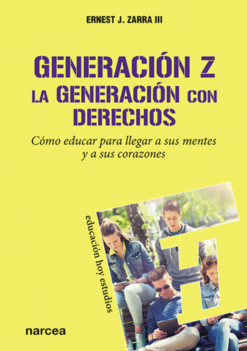 generacion z, la generacion con derechos - Ernest J. Iii Zarra