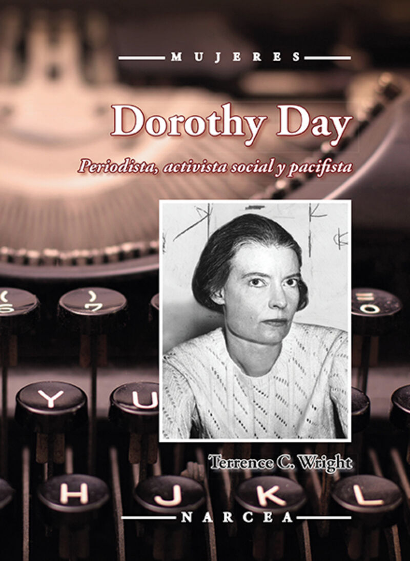 dorothy day - periodista, activista social y pacifista