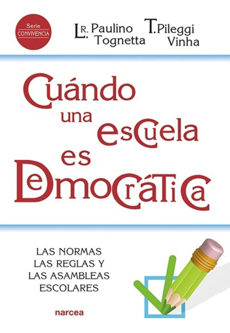 cuando una escuela es democratica - las normas, las reglas y las asambleas escolares - Luciene Regina Paulino Tognetta / Telma Pileggi Vinha
