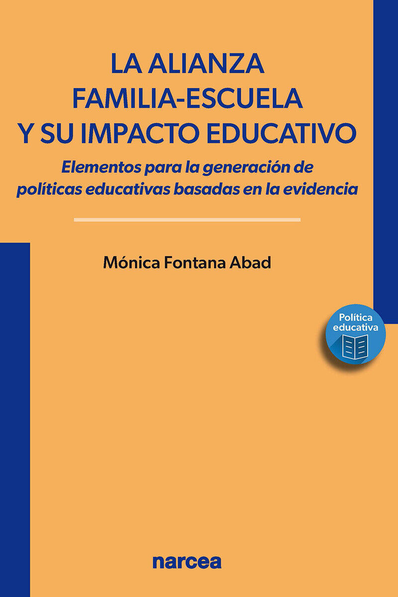 la alianza familia-escuela y su impacto educativo - elementos para la generacion de politicas educativas basadas en la evidencia - Monica Fontana Abad