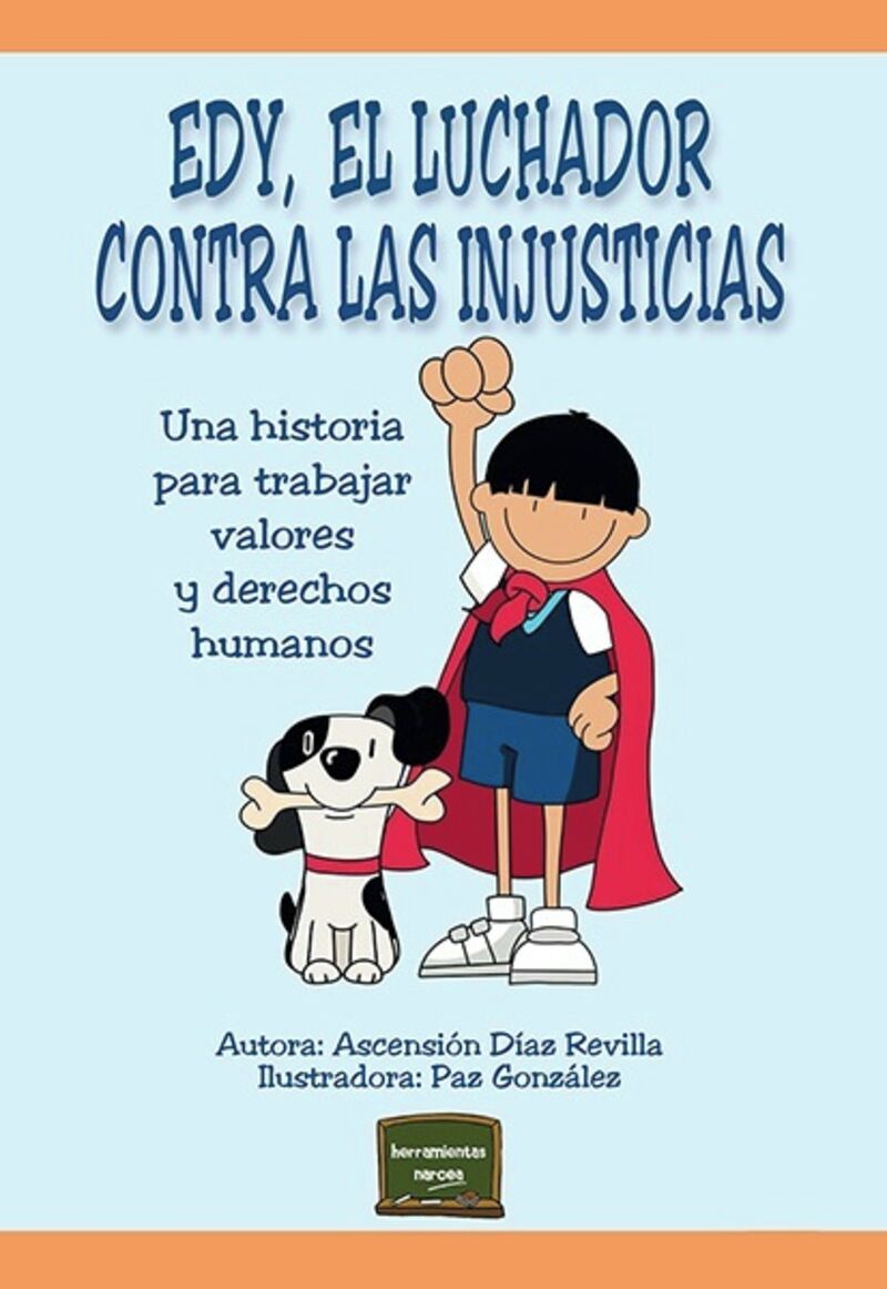 edy, el luchador contra las injusticias - una historia para trabajar valores y derechos humanos - Ascension Diaz Revilla