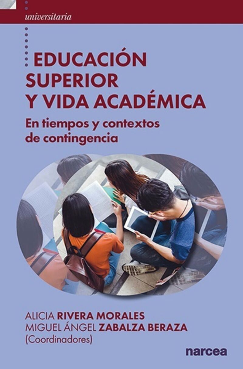 educacion superior y vida academica - en tiempos y contextos de contingencia - Alicia Rivera Morales / Miguel Angel Zabalza Beraza