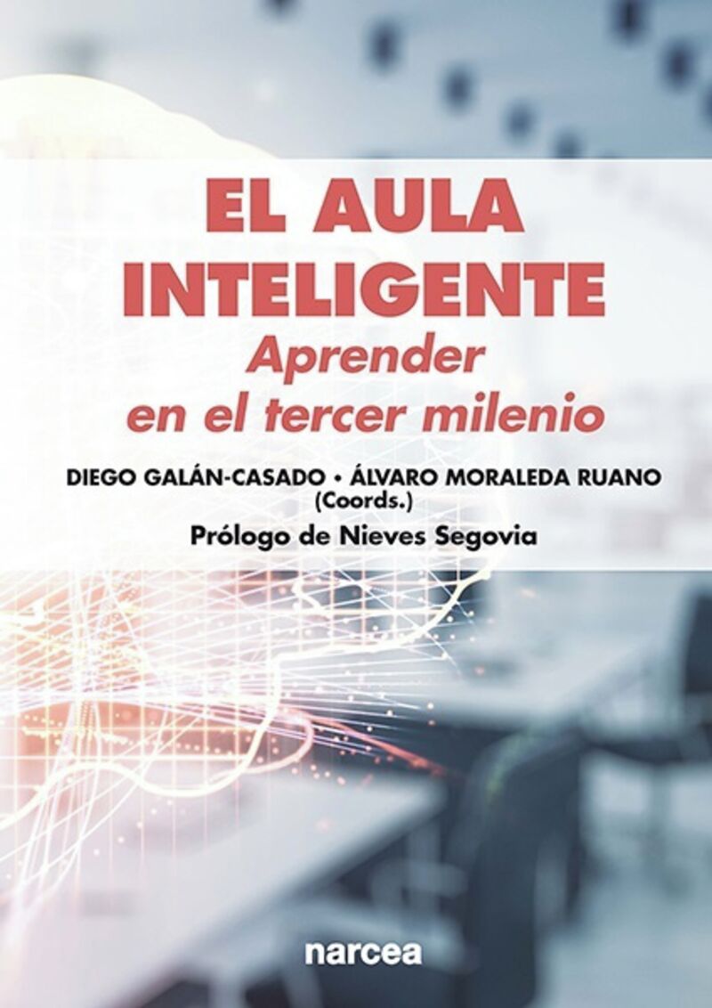 el aula inteligente - aprender en el tercer milenio - Diego Galan-Casado (coord. ) / Alvaro Moraleda (coord. )