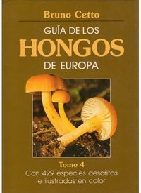 GUIA DE LOS HONGOS DE EUROPA (TOMO 4)