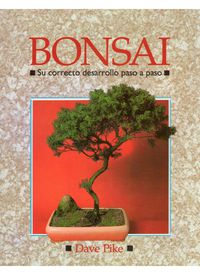 BONSAI - CORRECTO DESARROLLO PASO A PASO