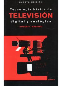 TECNOLOGIA BASICA DE TELEVISION DIGITAL Y ANALOGICA