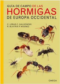 guia de campo de las hormigas de europa occidental - Claude Lebas / [ET AL. ]