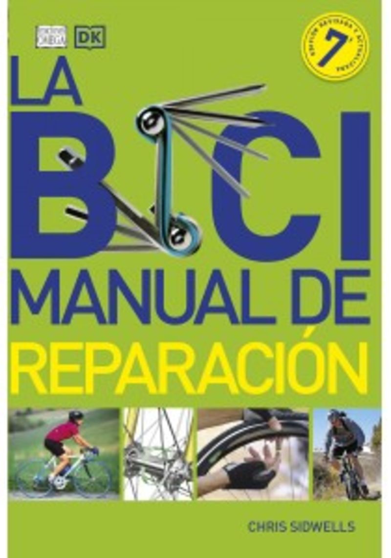 (7 ed) la bici - manual de reparacion - Chris Sidwells