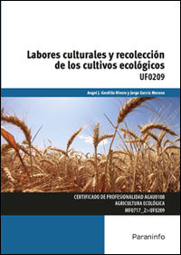 CP - LABORES CULTURALES Y RECOLECCION DE LOS CULTIVOS ECOLOGICOS (UF0209)