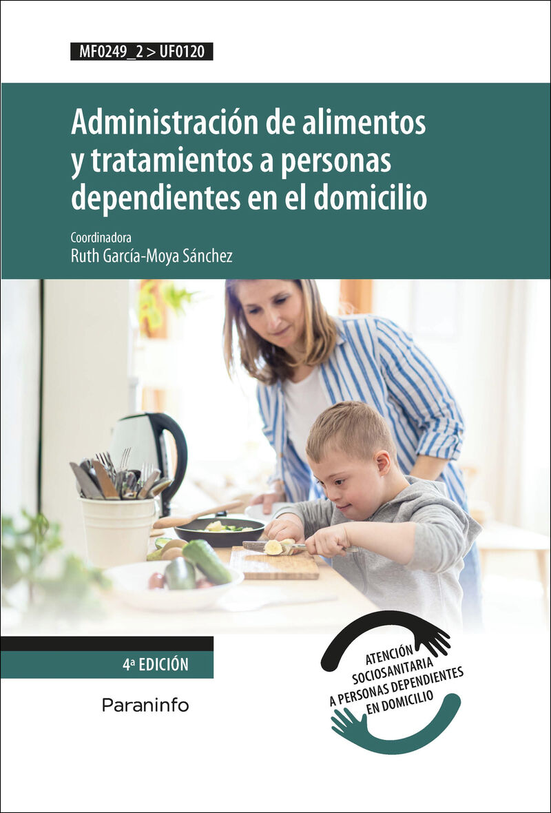 CP - ADMINISTRACION DE ALIMENTOS Y TRATAMIENTOS A PERSONAS DEPENDIENTES EN EL DOMICILIO - UF0120