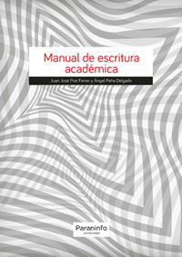 manual de escritura academica - Juan Jose Prat Ferrer / Angel Peña Delgado