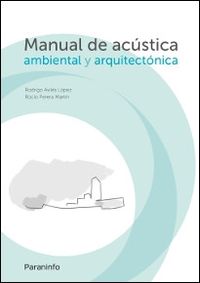 manual de acustica ambiental y arquitectonica - Rodrigo Aviles Lopez / Rocio Perera Martin
