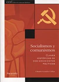 SOCIALISMOS Y COMUNISMOS - CLAVES HISTORICAS DE DOS MOVIMIENTOS POLITICOS
