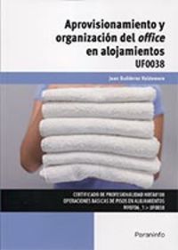 CP - APROVISIONAMIENTO Y ORGANIZACION DEL OFFICE EN ALOJAMIENTOS - UF0038 - HOSTELERIA Y TURISMO