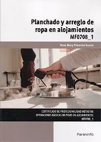 CP - PLANCHADO Y ARREGLO DE ROPA EN ALOJAMIENTOS - MF0708_1 - OPERACIONES BASICAS DE PISOS EN ALOJAMIENTOS