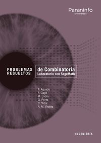 problemas resueltos de combinatoria - laboratorio con sagemath - Ana Maria Vieites Rodriguez / Manuel Ladra Gonzalez / [ET AL. ]